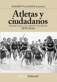 Descargar ATLETAS Y CIUDADANOS  HISTORIA SOCIAL DEL DEPORTE EN ESPAñA