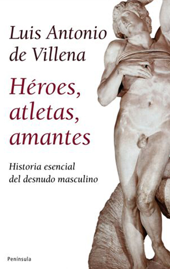 Descargar HEROES ATLETAS AMANTES HISTORIA ESENCIAL DEL DESNUDO MASCULINO