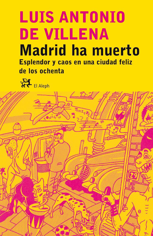 Descargar MADRID HA MUERTO  ESPLENDOR Y CAOS EN UNA CIUDAD FELIZ DE LOS OCHENTA