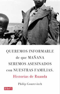 Descargar QUEREMOS INFORMARLE DE QUE MAÑANA SEREMOS ASESINADOS CON NUESTRAS FAMILIAS: HISTORIAS DE RUANDA