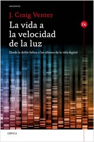 Descargar LA VIDA A LA VELOCIDAD DE LA LUZ  DESDE LA DOBLE HELICE A LOS ALBORES DE LA VIDA DIGITAL
