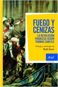 Descargar FUEGO Y CENIZAS LA REVOLUCION FRANCESA SEGUN THOMAS CARLYLE