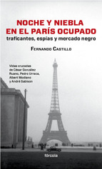 Descargar NOCHE Y NIEBLA EN EL PARIS OCUPADO: TRAFICANTES  ESPIAS Y MERCADO NEGRO