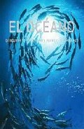 Descargar EL OCEANO: DESCUBRE EL FASCINANTE MUNDO SUBMARINO
