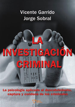 Descargar LA INVESTIGACION CRIMINAL: LA PSICOLOGIA APLICADA A LA CAPTURA Y CONDENA DE LOS CRIMINALES 