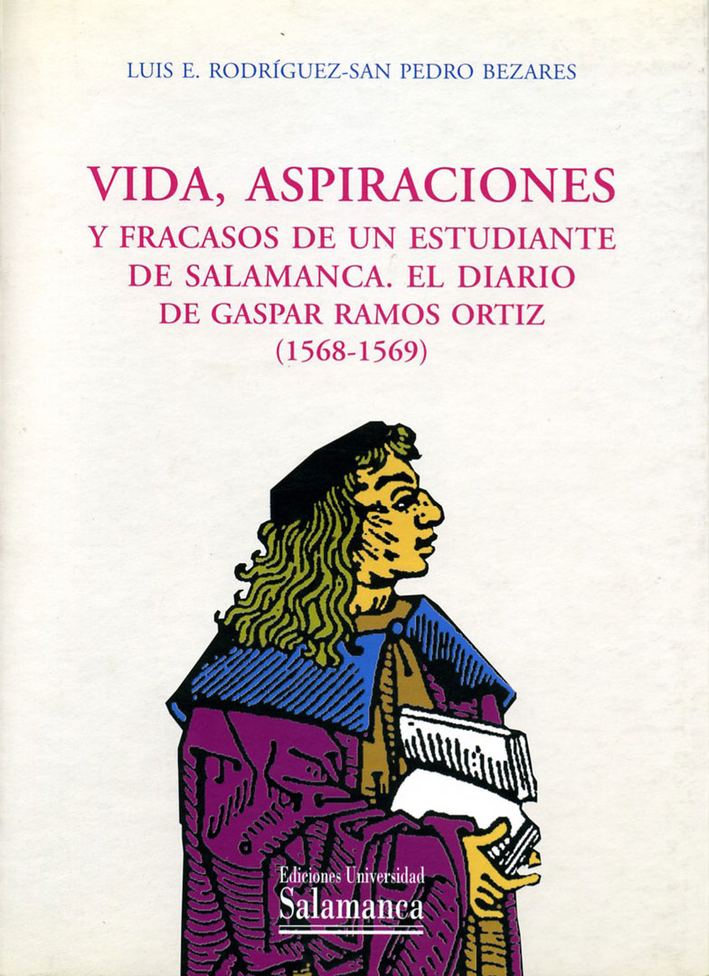 Descargar VIDA  ASPIRACIONES Y FRACASOS DE UN ESTUDIANTE DE SALAMANCA  DIARIO DE GASPAR RAMOS ORTIZ (1568-1569)