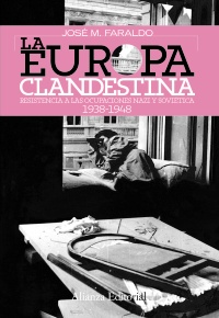 Descargar LA EUROPA CLANDESTINA  RESISTENCIA A LAS OCUPACIONES NAZI Y SOVIETICA 1938-1949
