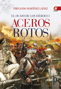 Descargar ACEROS ROTOS  EL OCASO DE LOS HEROES I