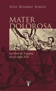 Descargar MATER DOLOROSA  LA IDEA DE ESPAñA EN EL SILGO XIX