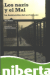 Descargar LOS NAZIS Y EL MAL  LA DESTRUCCION DEL SER HUMANO