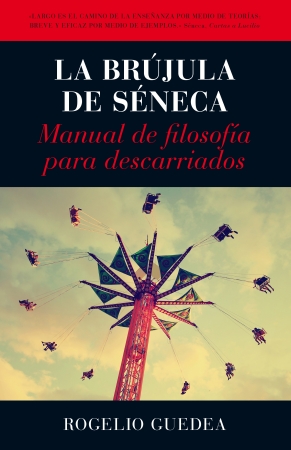 Descargar LA BRUJULA DE SENECA  MANUAL DE FILOSOFIA PARA DESCARRIADOS