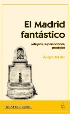 Descargar EL MADRID FANTASTICO  MILAGROS  SUPERSTICIONES  PRODIGIOS