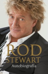 Descargar ROD STEWART: AUTOBIOGRAFIA