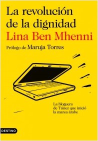 Descargar LA REVOLUCION DE LA DIGNIDAD LA BLOGUERA DE TUNEZ QUE INICIO LA MAREA ARABE