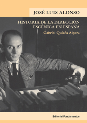 Descargar JOSE LUIS ALONSO  HISTORIA DE LA DIRECCION ESCENICA EN ESPAñA