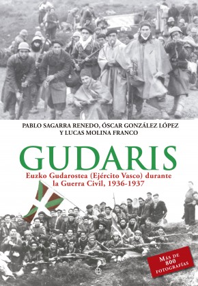 Descargar GUDARIS EUZKO GUDAROSTEA (EJERCITO VASCO) EN LA GUERRA CIVIL 1936-1937