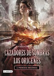 Descargar CAZADORES DE SOMBRAS  LOS ORIGENES 3: PRINCESA MECANICA