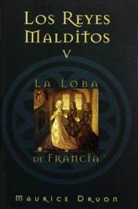 Descargar LOS REYES MALDITOS V: LA LOBA DE FRANCIA