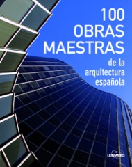 Descargar 100 OBRAS MAESTRAS DE LA ARQUITECTURA ESPAÑOLA