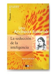 Descargar LOU ANDREAS SALOME  LA SEDUCCION DE LA INTELIGENCIA
