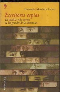 Descargar ESCRITORES ESPIAS  LA INSOLITA VIDA SECRETA DE LOS GRANDES DE LA LITERATURA