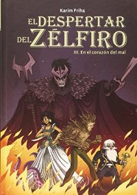 Descargar EL DESPERTAR DEL ZELFIRO 3: EN EL CORAZON DEL MAL