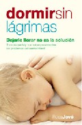 Descargar DORMIR SIN LAGRIMAS: DEJARLE LLORAR NO ES LA SOLUCION