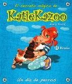 Descargar UN DIA DE PERROS  EL SECRETO MAGICO DE KATIE KAZOO