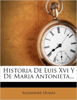 Descargar HISTORIA DE LUIS XVI Y DE MARIA ANTONIETA