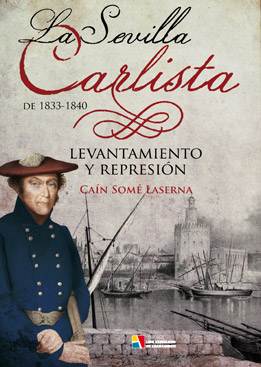 Descargar LA SEVILLA CARLISTA DE 1833-1840  LEVANTAMIENTO Y REPRESION