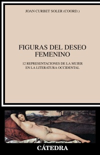 Descargar FIGURAS DEL DESEO FEMENINO 12 REPRESENTACIONES DE LA MUJER EN LA LITERATURA OCCIDENTAL