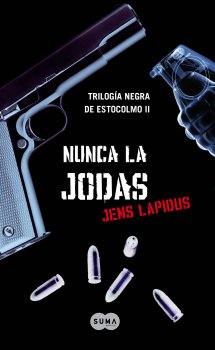 Descargar NUNCA LA JODAS TRILOGIA NEGRA DE ESTOCOLMO II