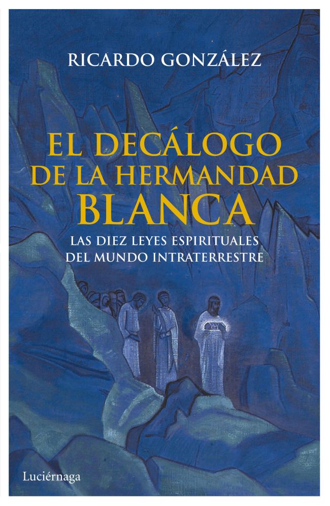 Descargar EL DECALOGO DE LA HERMANDAD BLANCA  LAS DIEZ LEYES ESPIRITUALES DEL MUNDO EXTRATERRESTRE