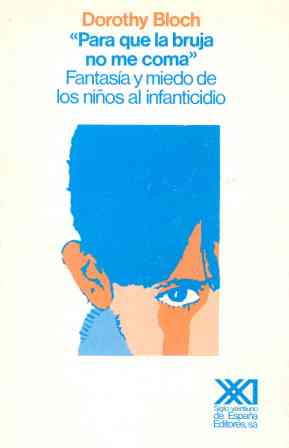 Descargar PARA QUE LA BRUJA NO ME COMA  FANTASIA Y MIEDO DE LOS NIñOS AL INFANTICIDIO