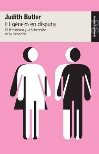 Descargar EL GENERO EN DISPUTA EL FEMINISMO Y LA SUBVERSION DE LA IDENTIDAD