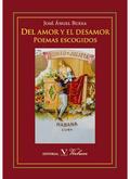 Descargar DEL AMOR Y EL DESAMOR  POEMAS ESCOGIDOS