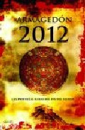 Descargar ARMAGEDON 2012  LAS PROFECIAS MAYAS DEL FIN DEL MUNDO
