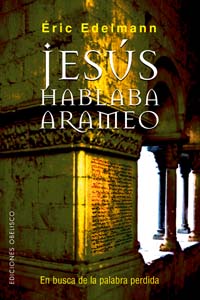 Descargar JESUS HABLABA ARAMEO: EN BUSCA DE LA PALABRA PERDIDA
