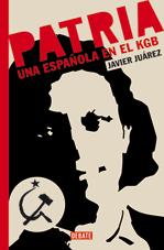 Descargar PATRIA  UNA ESPAñOLA EN EL KGB