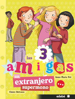 Descargar UN EXTRANJERO SUPERMONO  LAS 3 AMIGAS