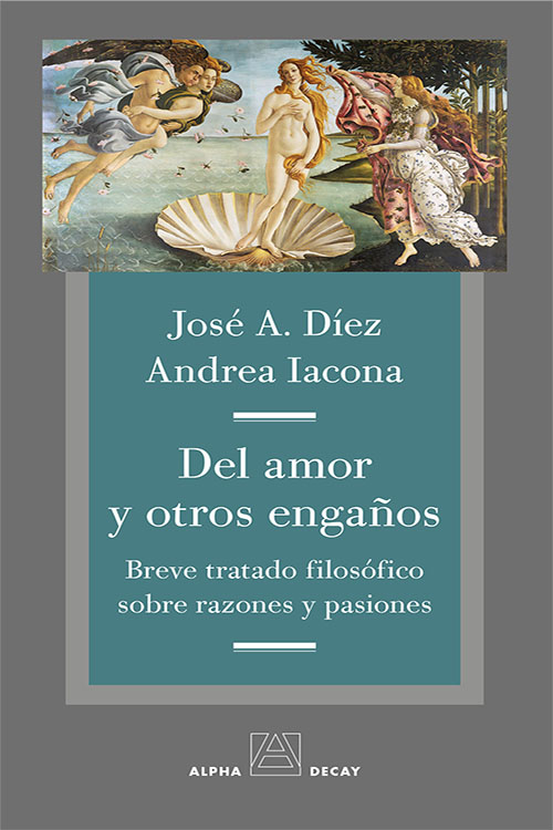 Descargar DEL AMOR Y OTROS ENGAÑOS BREVE TRATADO FILOSOFICO SOBRE RAZONES Y PASIONES