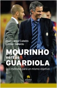 Descargar MOURINHO VERSUS GUARDIOLA  DOS METODOS PARA UN MISMO OBJETIVO