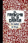 Descargar EL FANTASMA DE LA DRAGA: EL DIARIO DE RYAN (SKELETON CREEK)