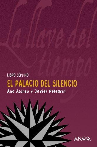 Descargar EL PALACIO DEL SILENCIO  LA LLAVE DEL TIEMPO  LIBRO VII