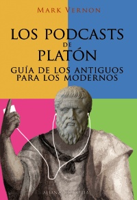 Descargar LOS PODCASTS DE PLATON GUIA DE LOS ANTIGUOS PARA LOS MODERNOS