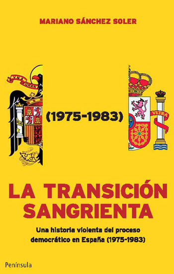 Descargar LA TRANSICION SANGRIENTA  UNA HISTORIA VIOLENTA DEL PROCESO DEMOCRATICO EN ESPAñA (1975-1983)