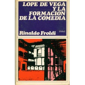Descargar LOPE DE VEGA Y LA FORMACION DE LA COMEDIA: EN TORNO A LA TRADICION DRAMATICA VALENCIANA Y AL PRIMER TEATRO DE LOPE