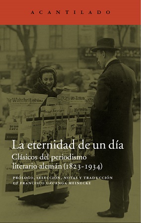 Descargar LA ETERNIDAD DE UN DIA CLASICOS DEL PERIODISMO LITERARIO ALEMAN (1823-1934)