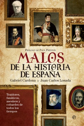 Descargar MALOS DE LA HISTORIA DE ESPAÑA  TRAIDORES  FANATICOS  ASESINOS Y COBARDES DE TODOS LOS TIEMPOS