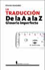 Descargar LA TRADUCCION DE LA A A LA Z  GLOSARIO IMPERFECTO